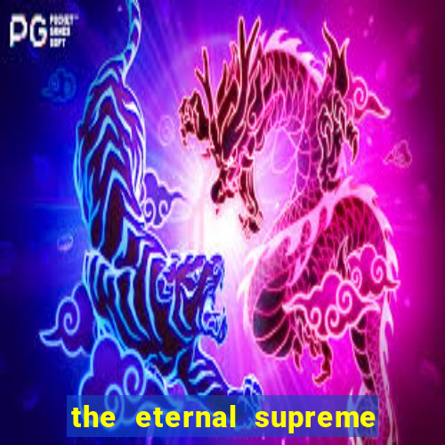 the eternal supreme pt br